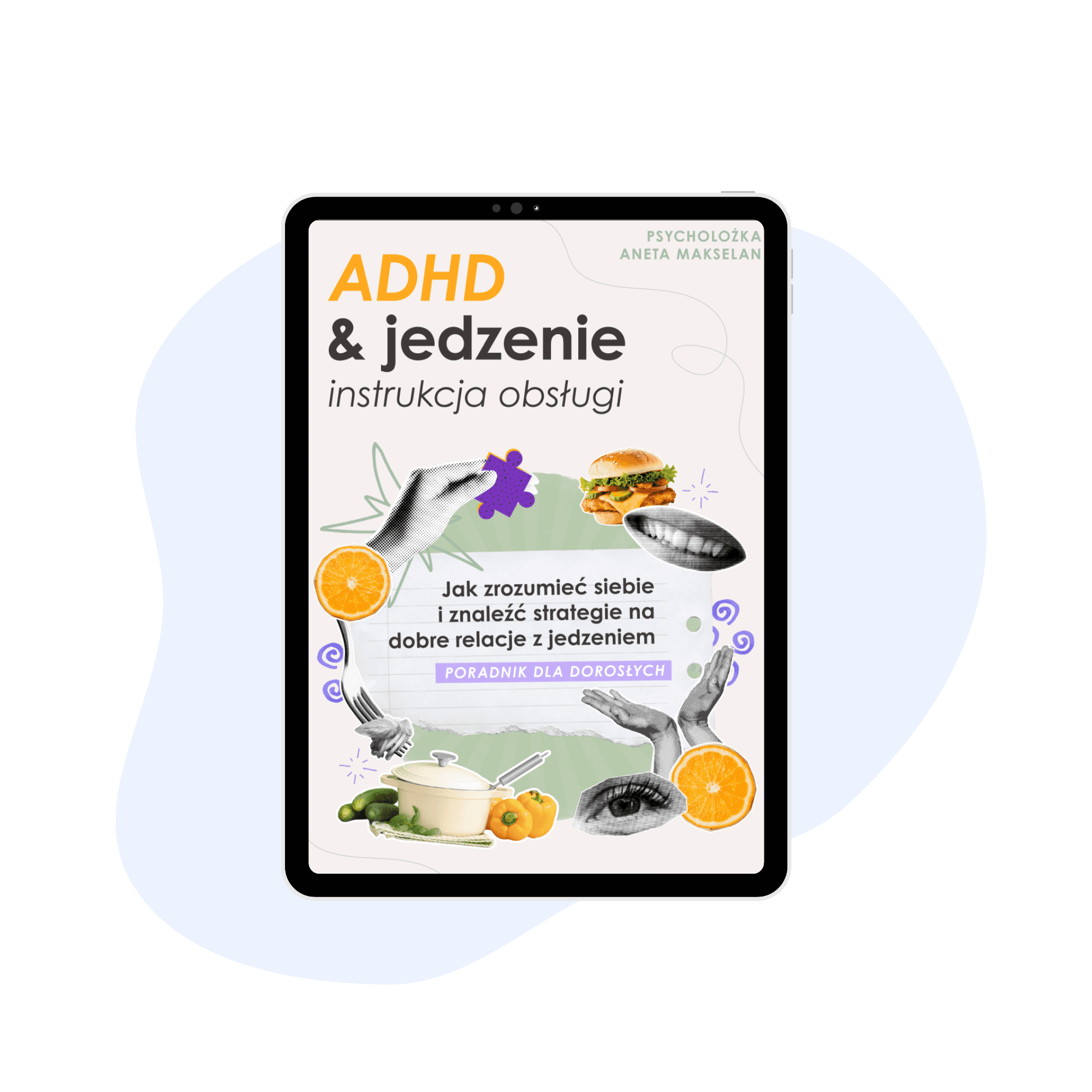 ADHD & jedzenie: instrukcja obsługi. Poradnik dla dorosłych