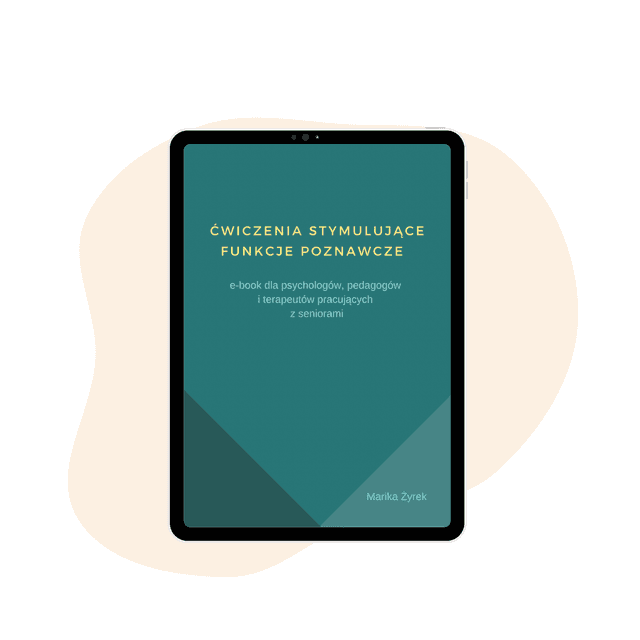 Ćwiczenia stymulujące funkcje poznawcze - e-book dla psychologów, pedagogów i terapeutów pracujących z seniorami